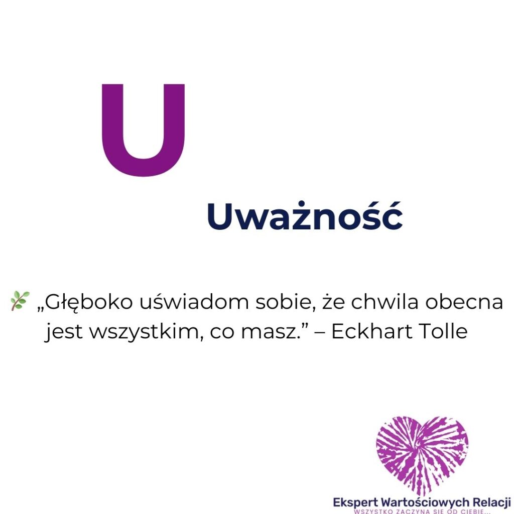 U jak Uważność – Alfabet Wartościowej Relacji