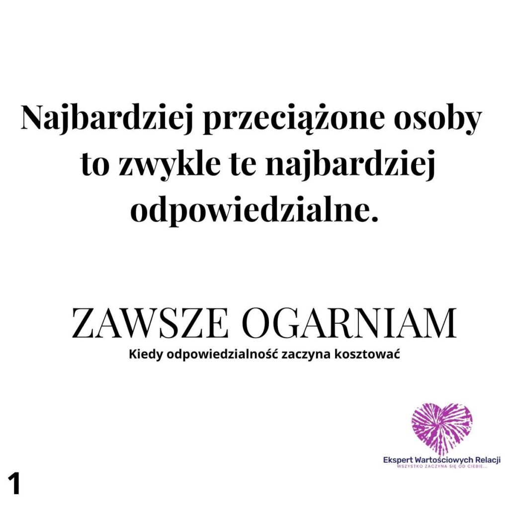 Zawsze ogarniam – dlaczego bierzesz na siebie za dużo?